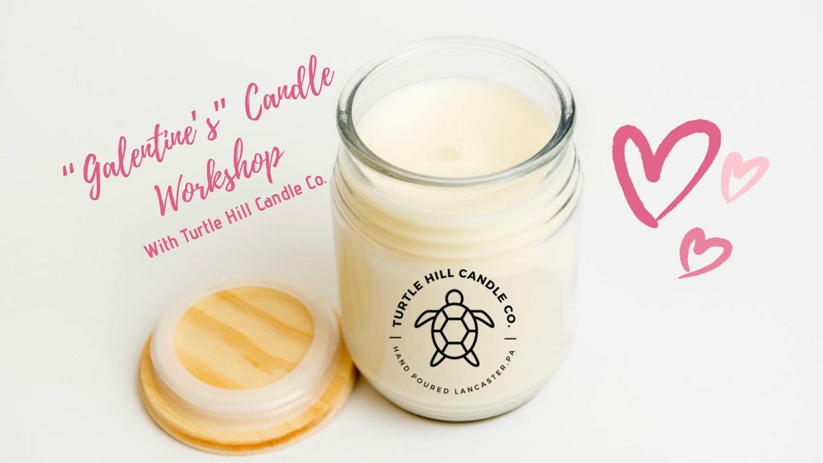 "Galentine's" Candle Workshop: Turtle Hill Candle Co.