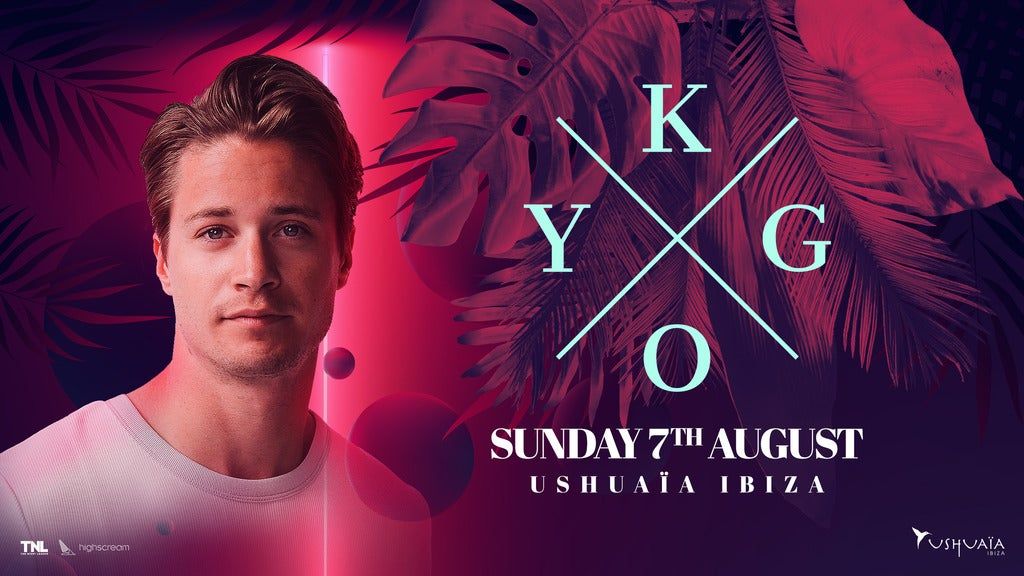 Kygo Tickets, Ushuaïa Castellón De la Plana, 7 August 2022