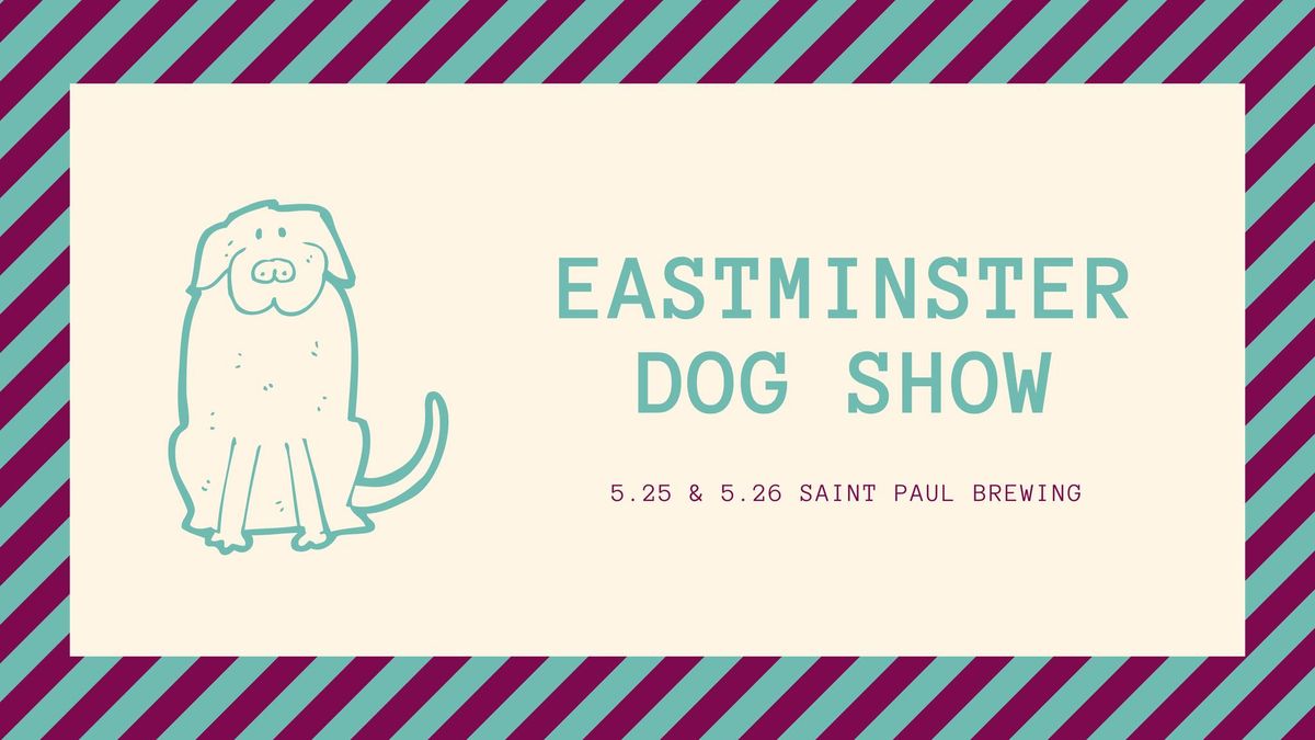 Eastminster Dog Show at St. Paul Brewing