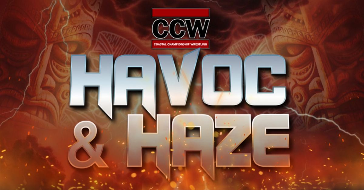 CCW presents: Havoc & Haze 11