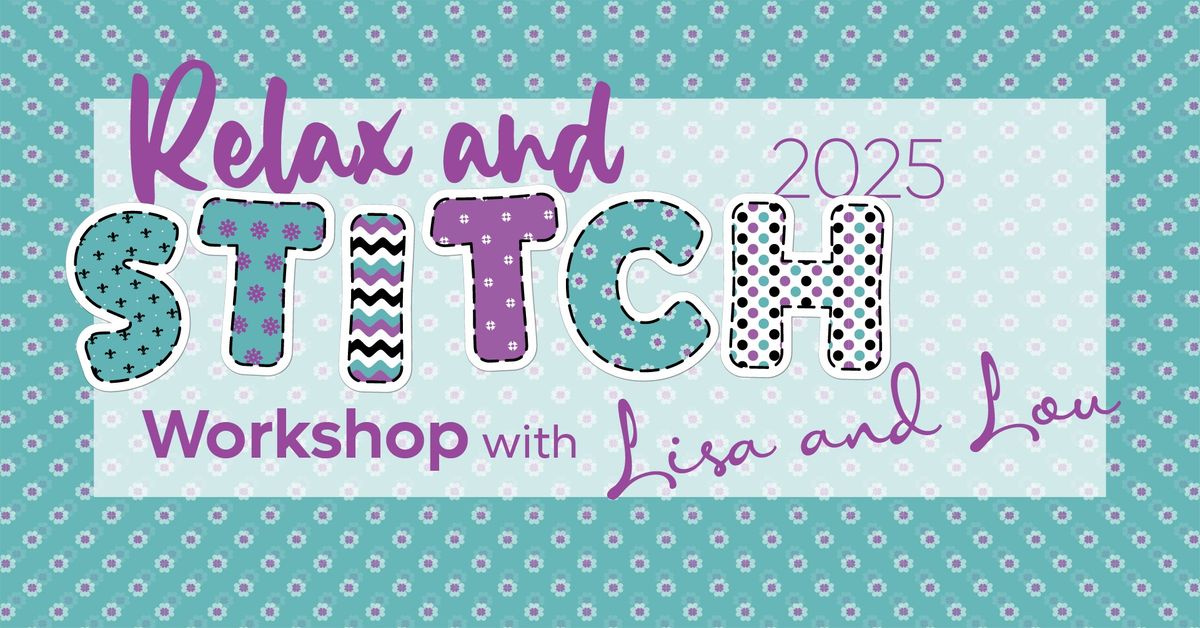 Relax and Stitch Workshop