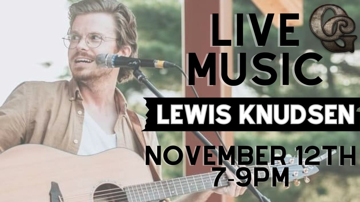 Live Music with Lewis Knudsen!