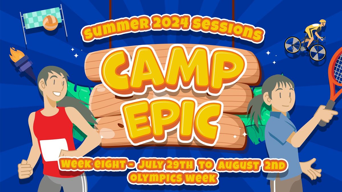 Camp Epic "Olympics Week" Summer '24
