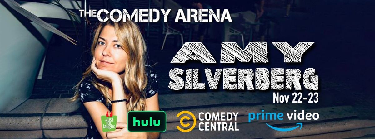 The Comedy Arena Presents: Amy Silverberg