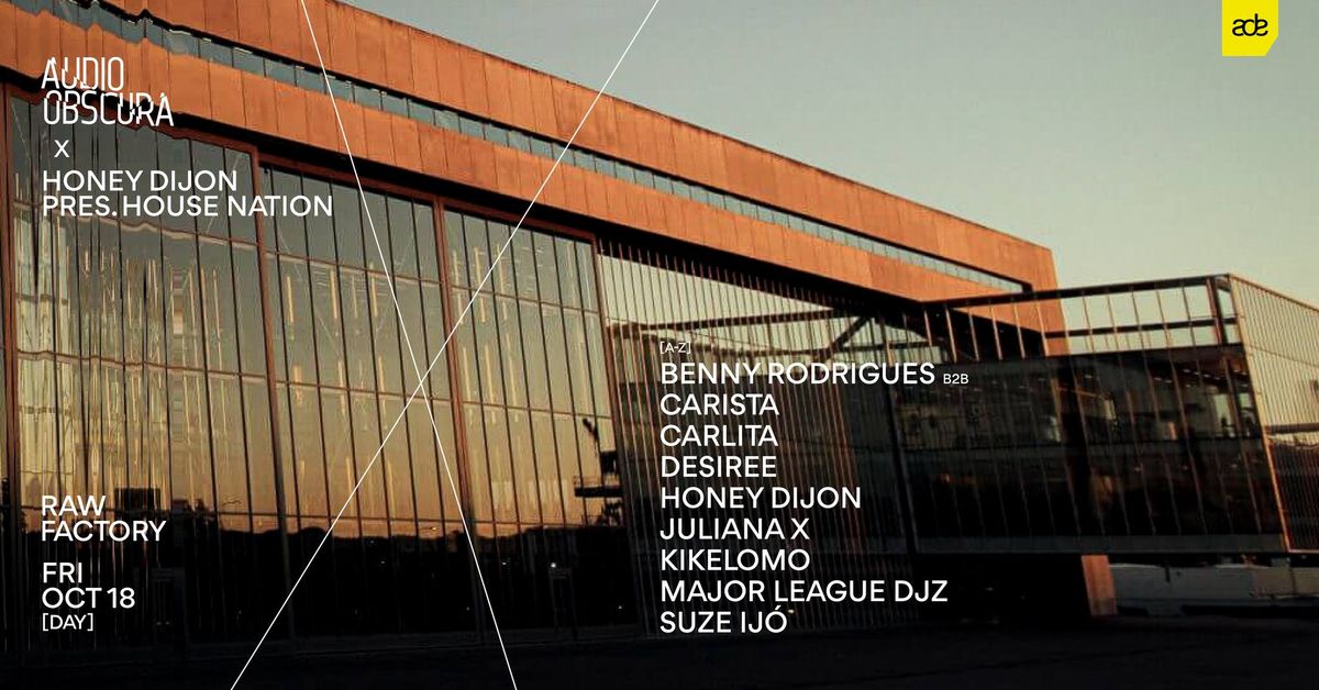 Audio Obscura ADE x Honey Dijon pres. House Nation w\/ Carlita, Major League DJz & more