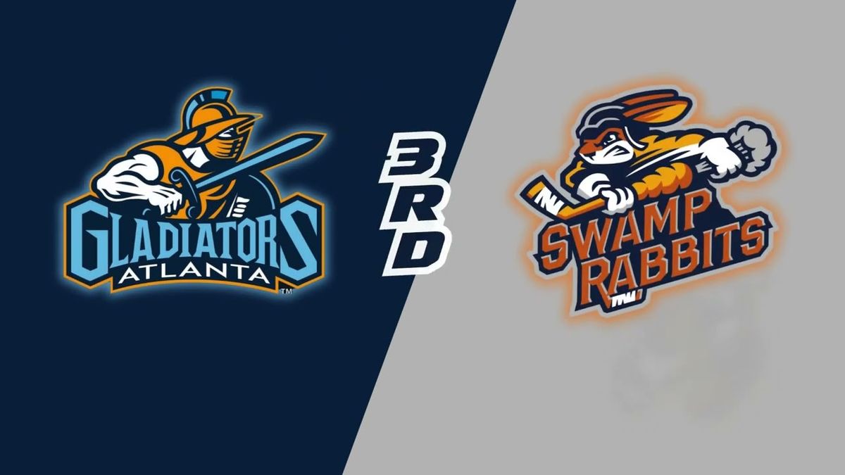 Atlanta Gladiators vs. Greenville Swamp Rabbits