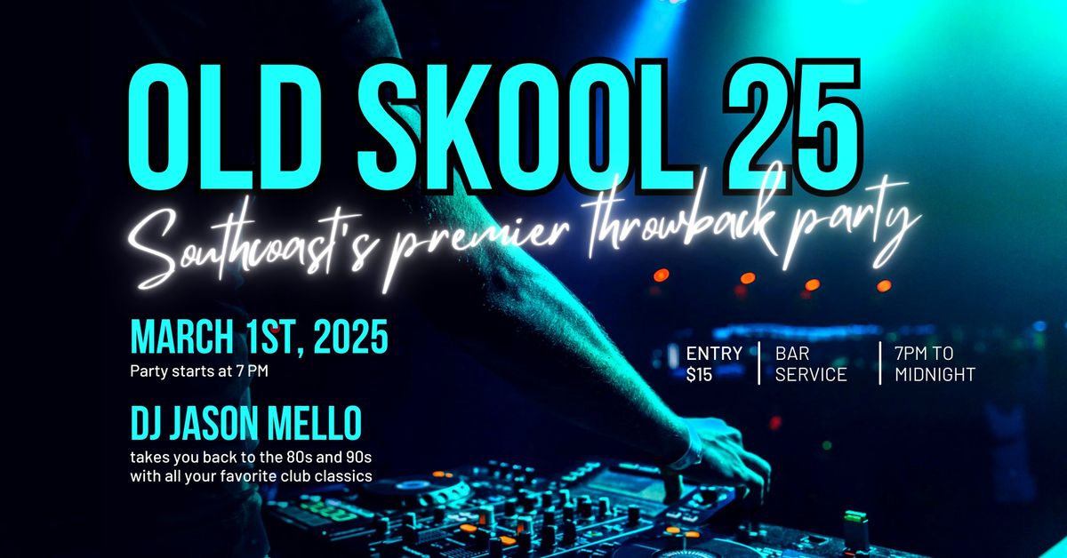 Old Skool Night 25 presented by DJ Jason Mello