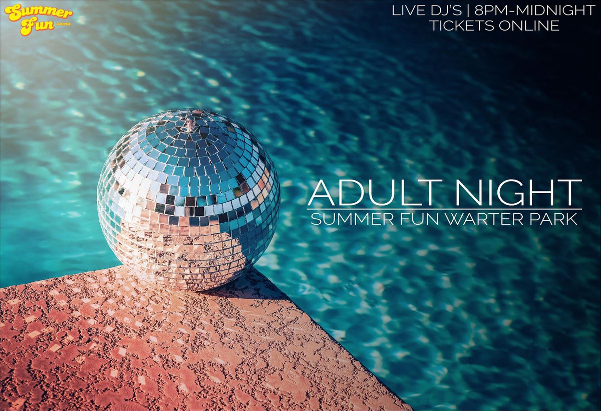 July 3 - Summer Fun Adult Night
