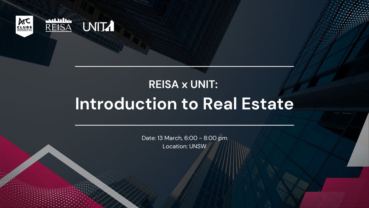 REISA x UNIT: Introduction to Real Estate