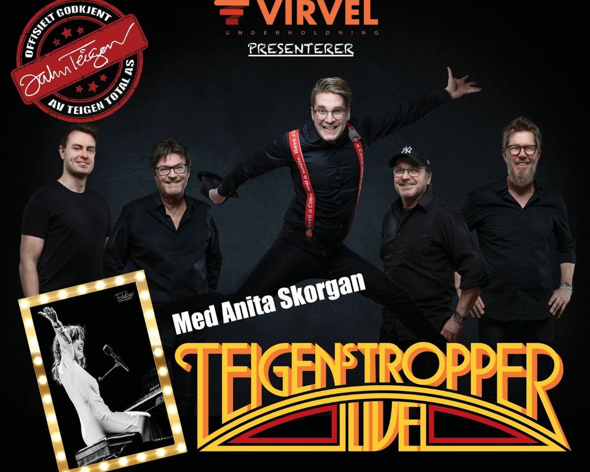 Teigens Tropper LIVE - med Anita Skorgan