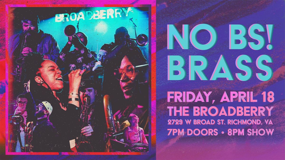 No BS! Brass at The Broadberry 4\/18\/25