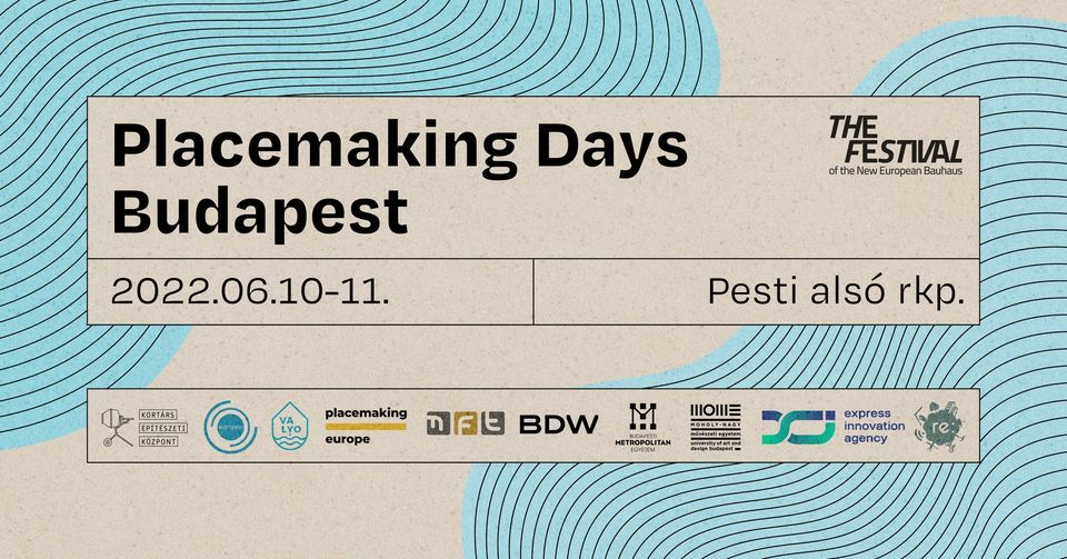 Placemaking Days Budapest \/\/ New European Bauhaus Festival side event