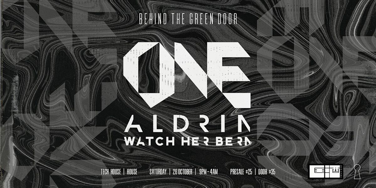 Behind The Green Door presents: ONE with ALDRIN