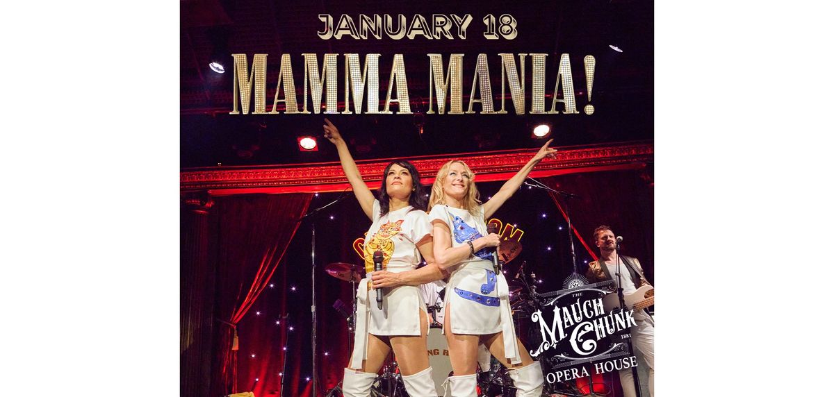 Mamma Mania at the Mauch Chunk Opera House