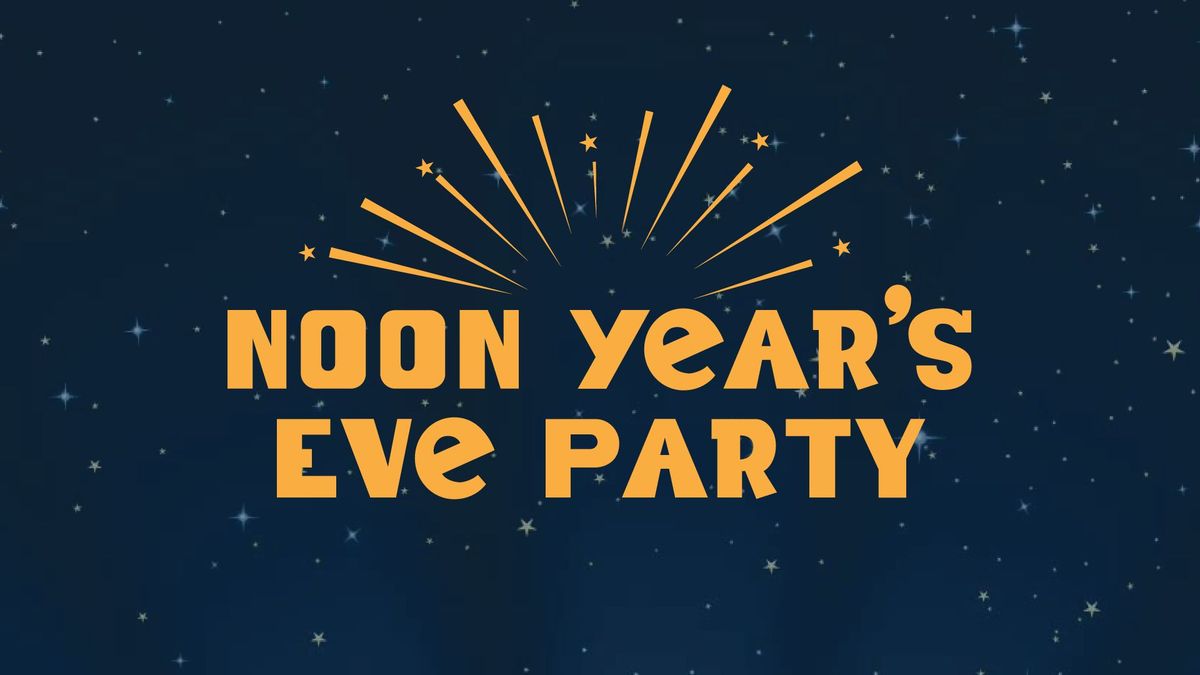 Noon Year's Eve Party