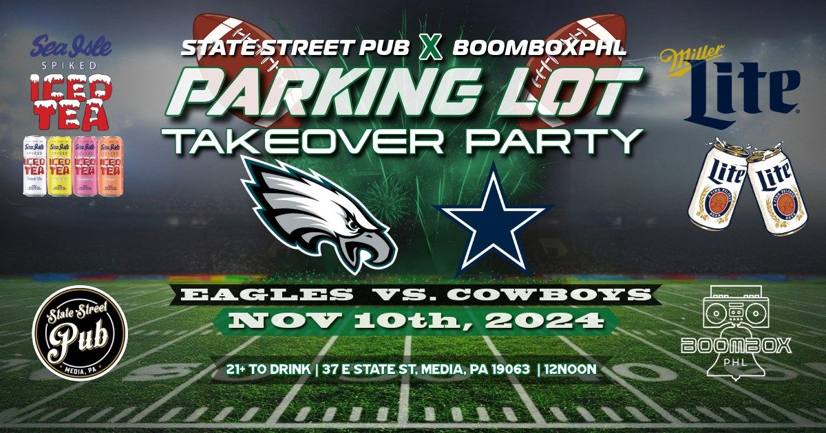 \ud83d\udea8 PARKING LOT TAKEOVER \ud83d\udea8   EAGLES WATCH PARTY