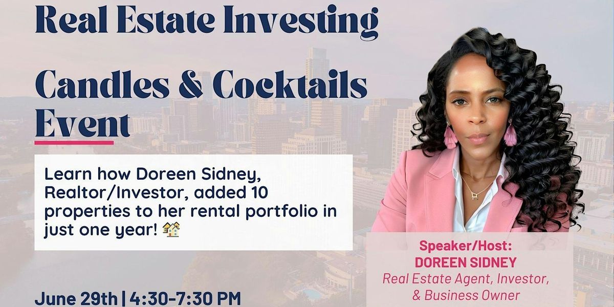 Real Estate Investing Candles and Cocktails Event
