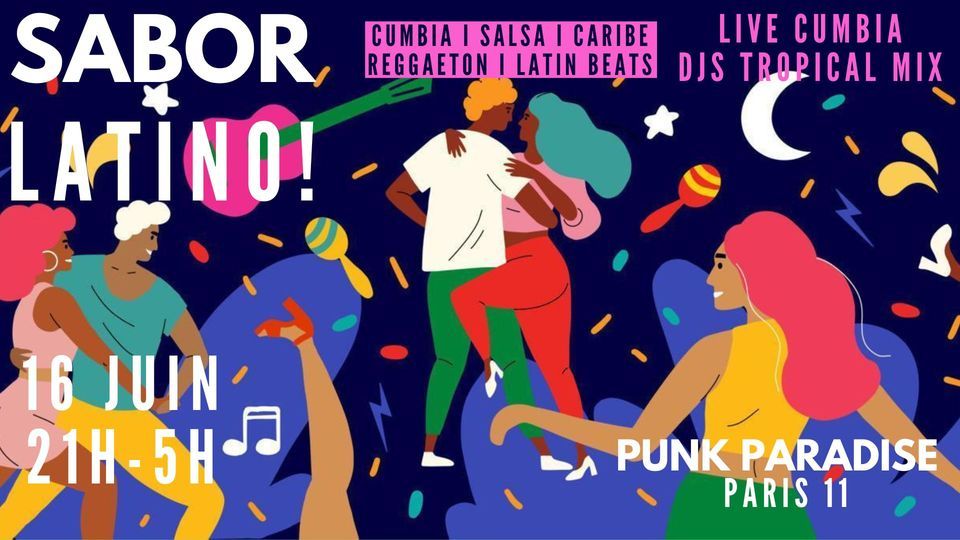 Sabor Latino ~ Soir\u00e9e latin vibes live et clubbing cumbia, salsa, reggaeton & tropical \u00e0 Paris 11 !!