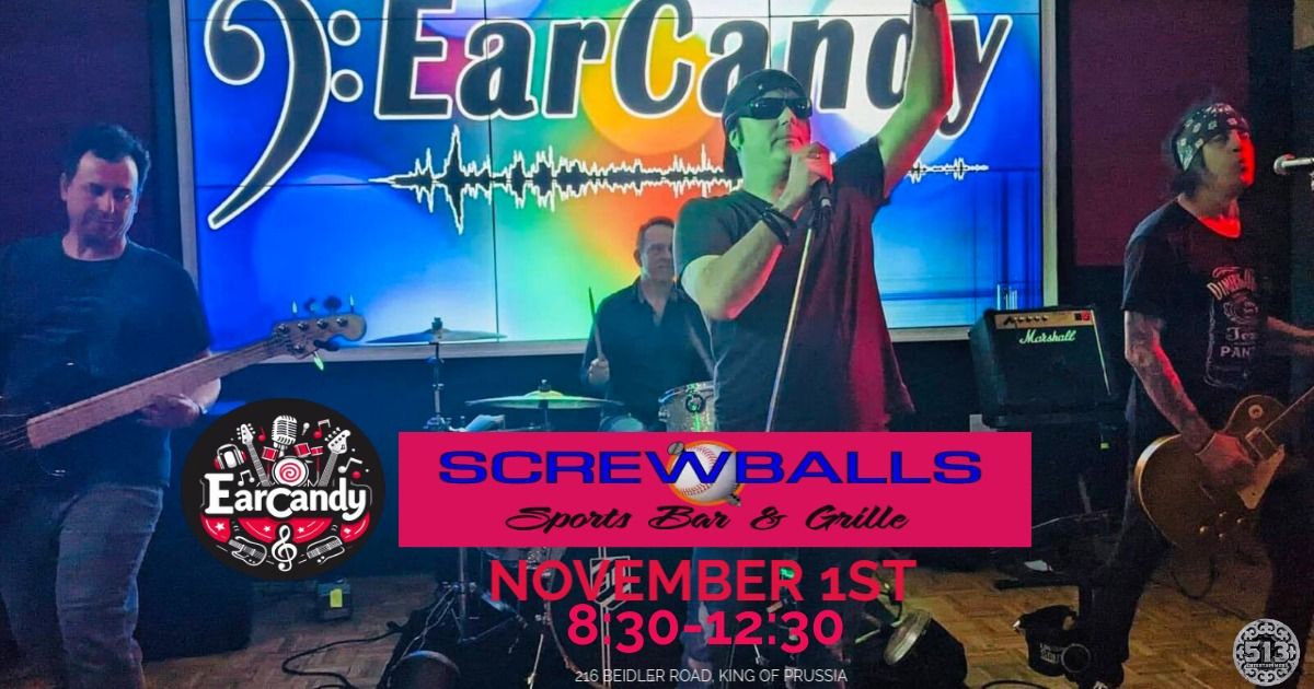 Screwballs welcomes Ear Candy Band!  It's party time!