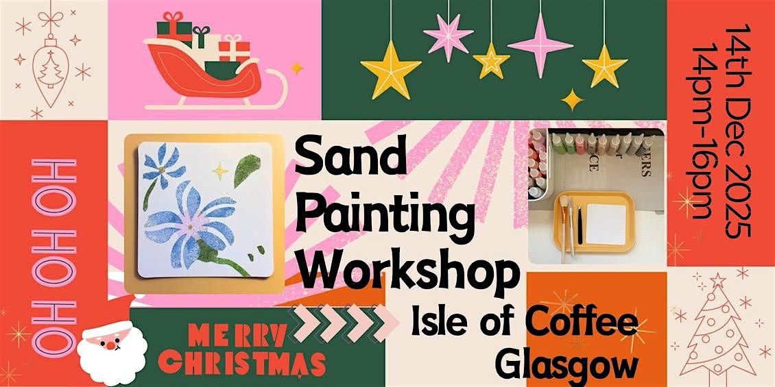 \u2728Glasgow Sand Painting Workshop with Isle of Art\u2014 Mindful Art Experience