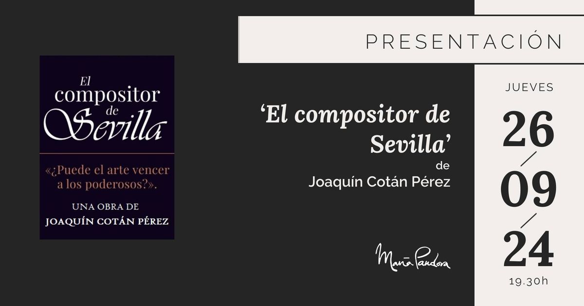 \u2018El compositor de Sevilla\u2019 de Joaqu\u00edn Cot\u00e1n P\u00e9rez