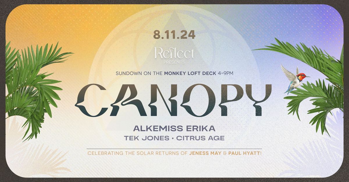 Reflect presents Canopy feat. Alkemiss Erika, Samadhi Flow & Citrus Age