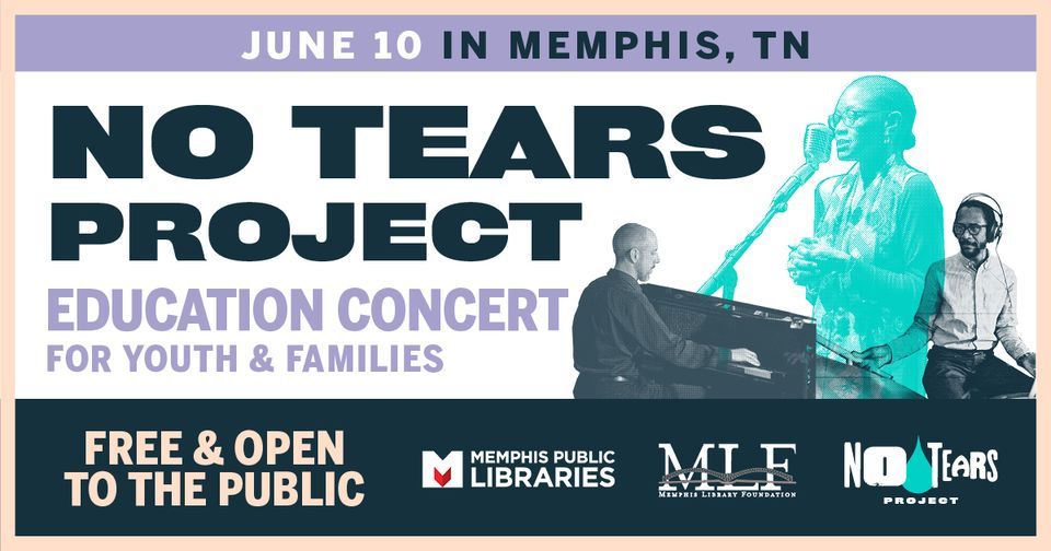 No Tears Project Memphis: Education Concert