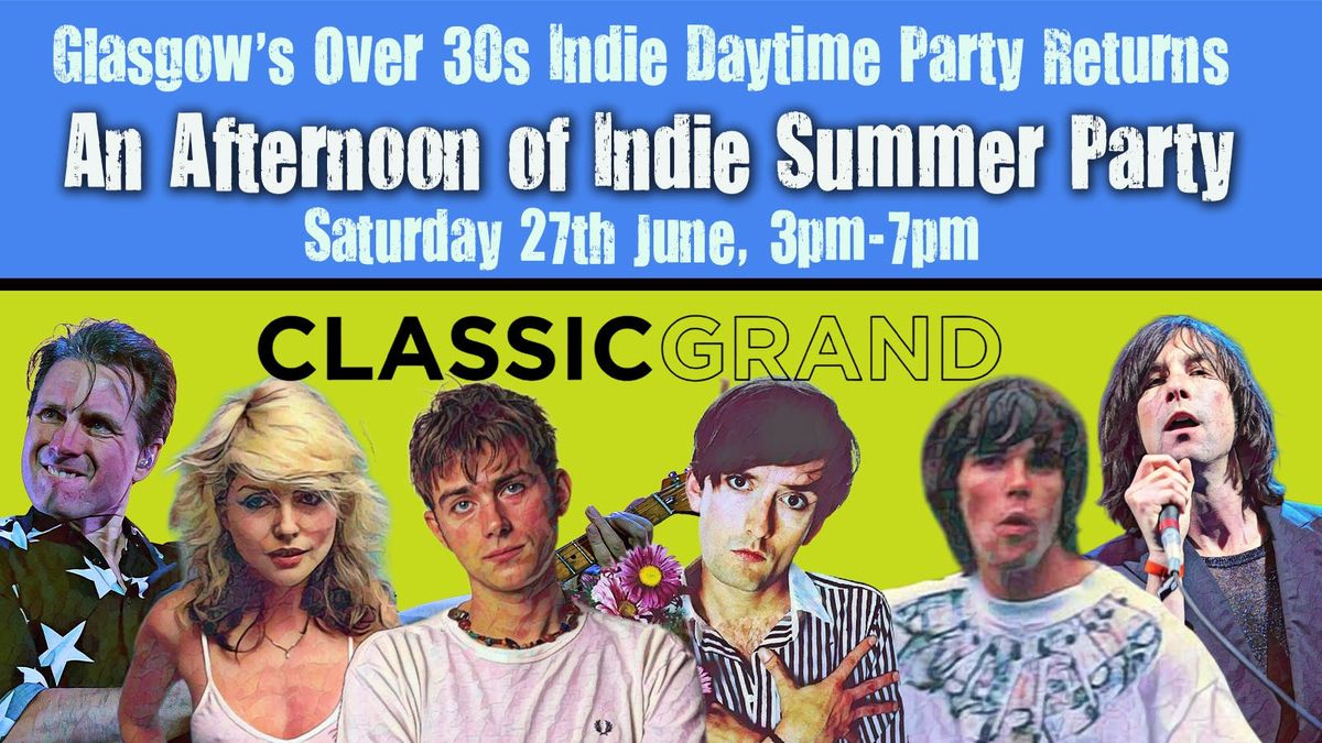 GLASGOW: An Afternoon of indie Summer Party (Over 30s Only) 27th June, 3pm-7pm- Over 1\/5 sold already