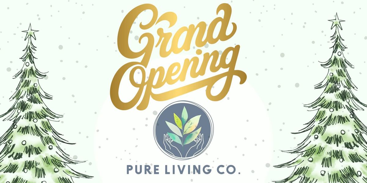 Pure Living Co. Grand Opening 