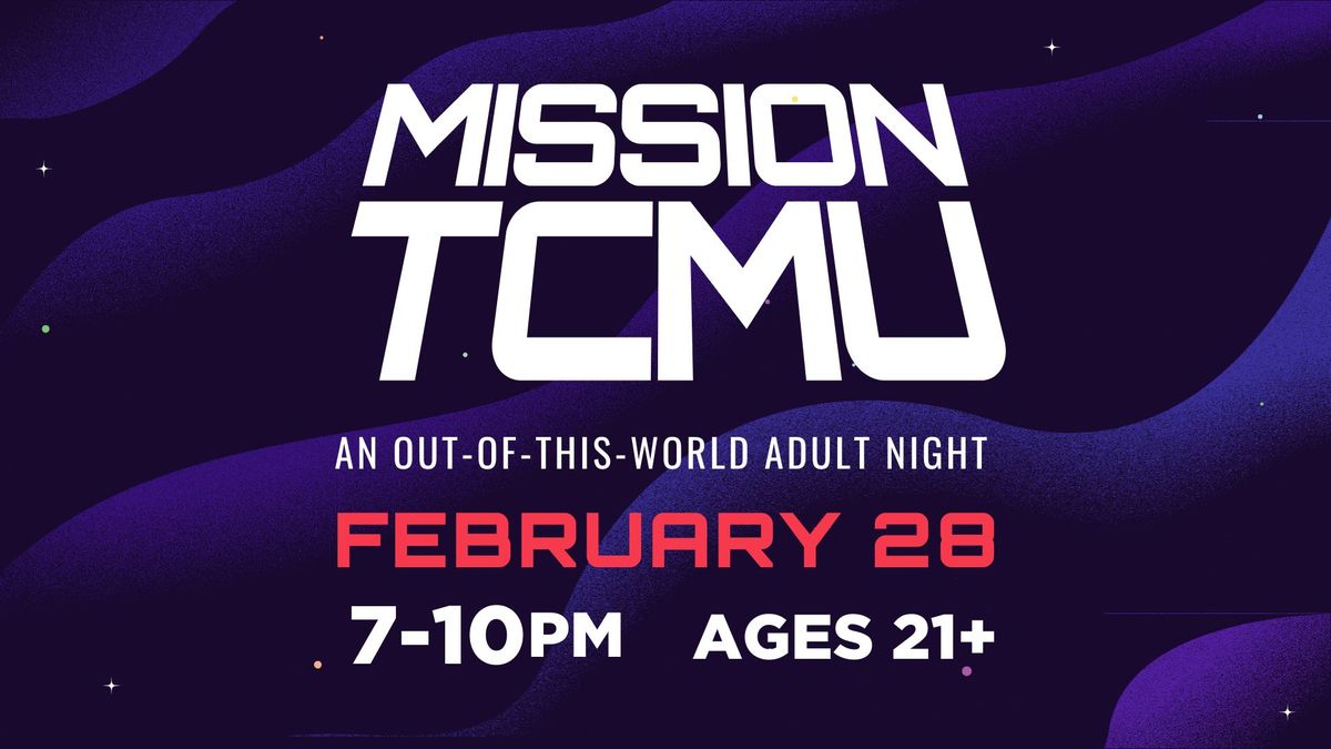 Mission: TCMU 