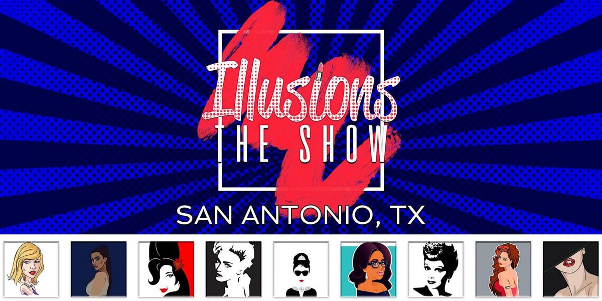 Illusions Drag Show - San Antonio