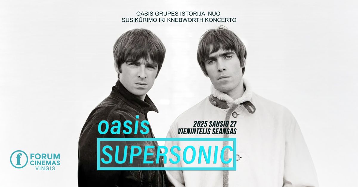 Oasis: Supersonic | Vienintelis kino seansas