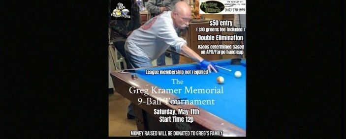 The Greg Kramer Memorial 9-Ball Tournament 