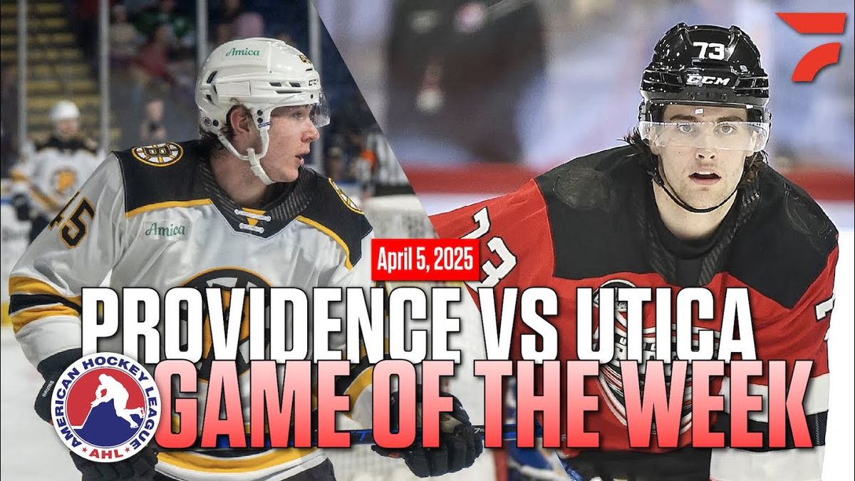 Utica Comets at Providence Bruins at Amica Mutual Pavilion