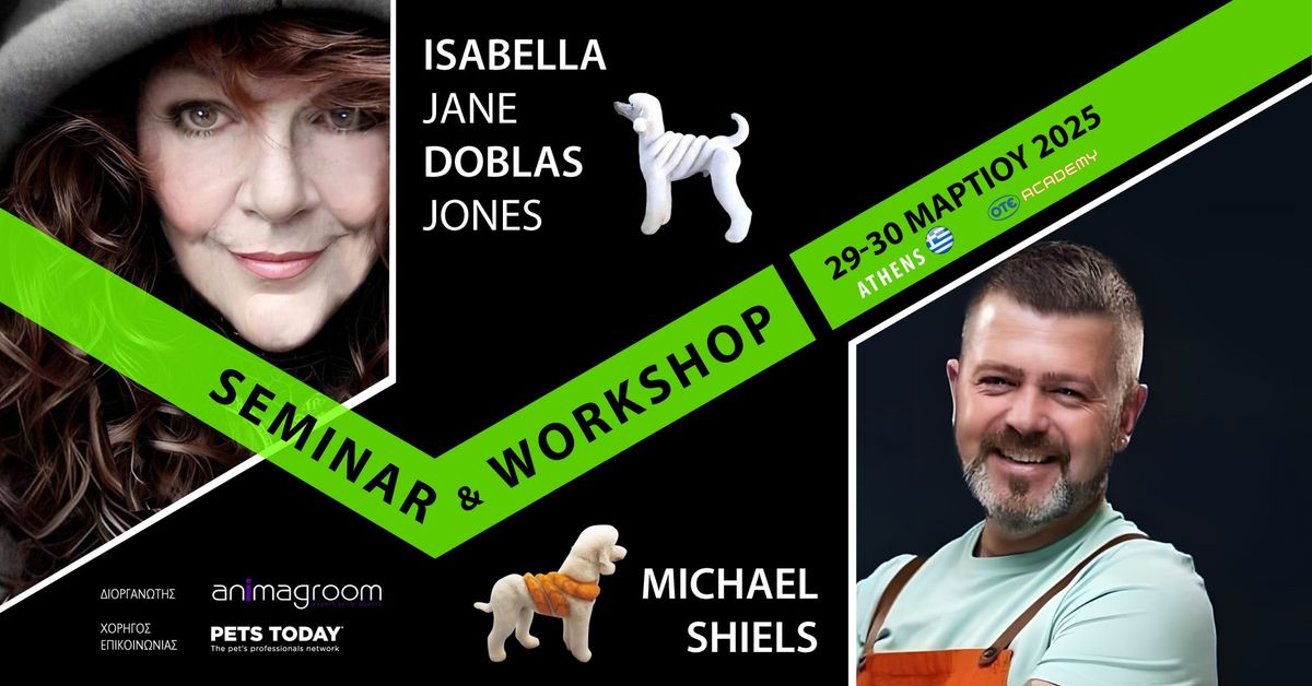 SEMINAR & WORKSHOP with Isabella Doblas & Michael Shiels