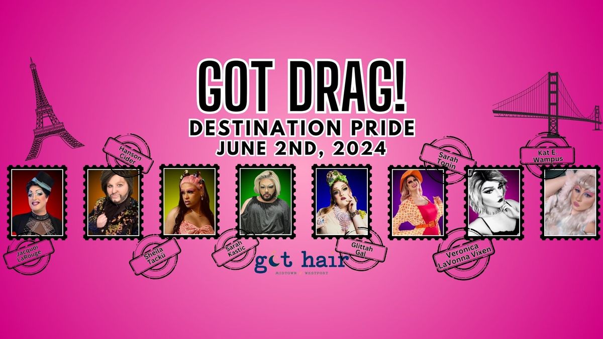Got Hair's Got Drag! Destination Pride!