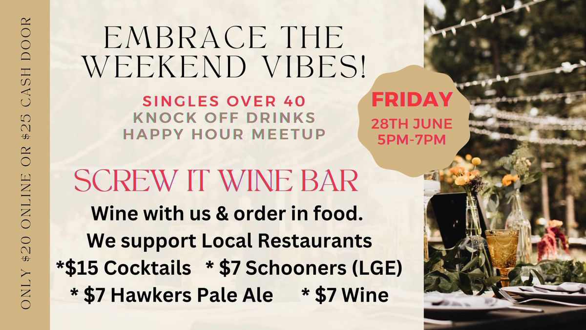 Singles Over 40 - "Embrace the weekend Vibes"  | Hoster Event | Happy Hour