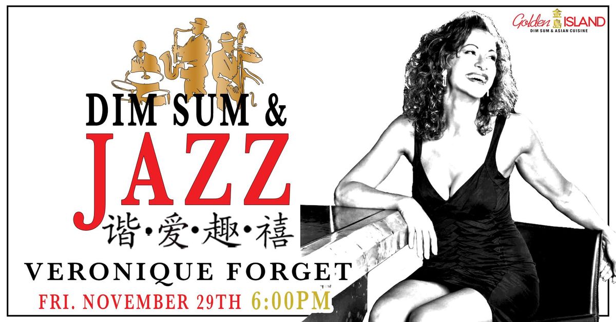 Golden Island Presents: Veronique Forget - Dim Sum & Jazz CLXXXIV