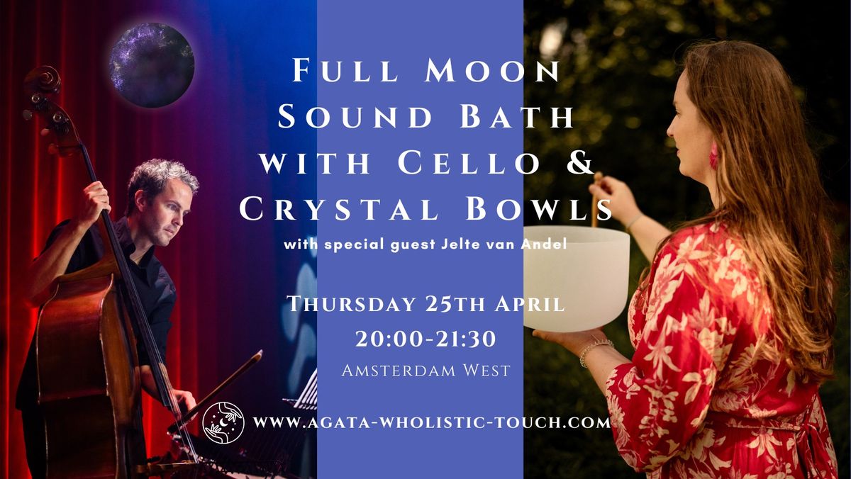 [SOLD OUT] Special Edition: Full Moon Sound Bath with Cello and Crystal Bowls, Amsterdam West