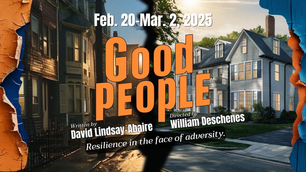 Good People, Feb. 20-March 2, 2025