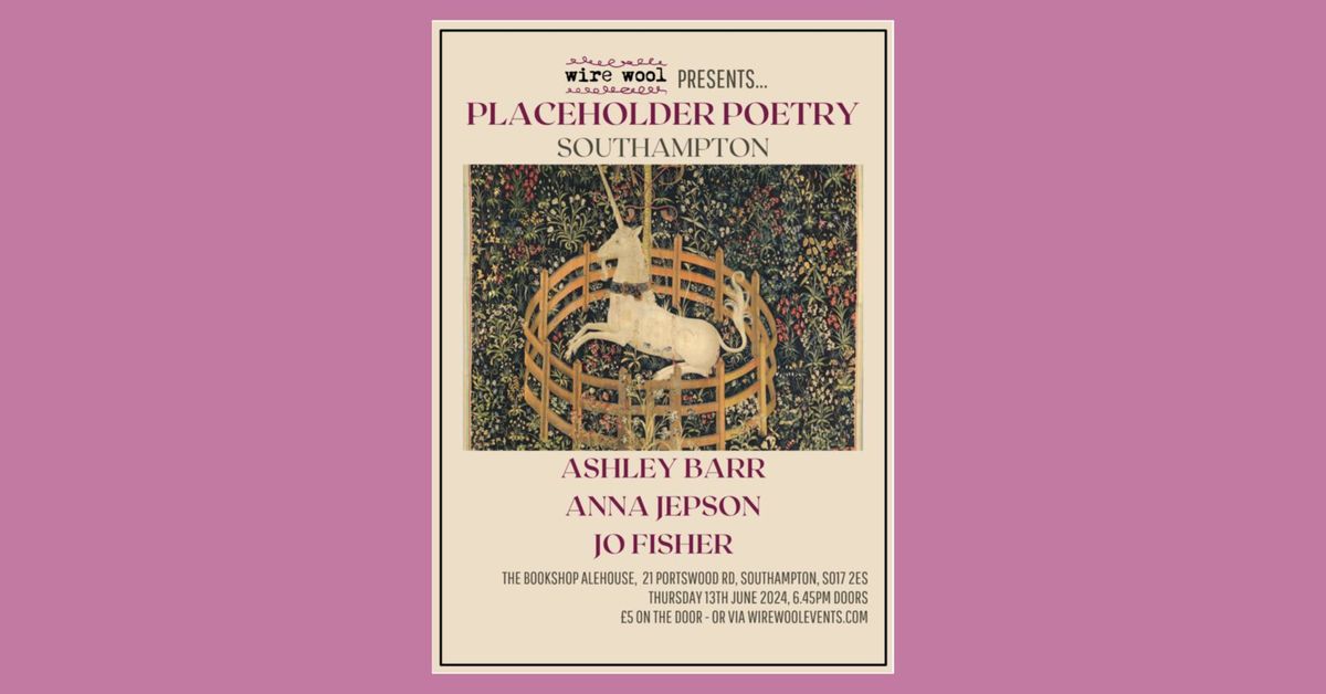 Placeholder Poetry #3: Ashley Barr, Anna Jepson, Jo Fisher