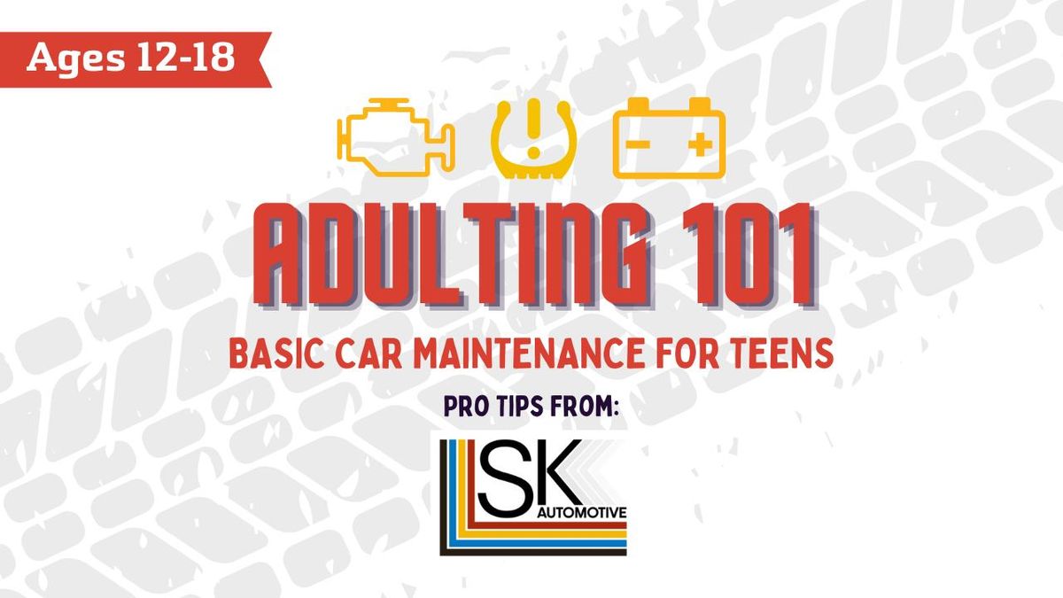 Adulting 101: Basic Car Maintenance for Teens