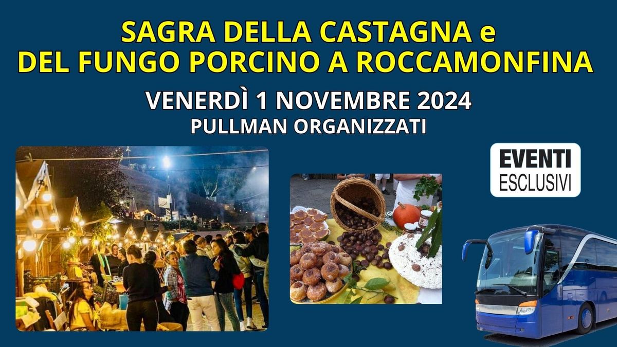 Sagra della Castagna \ud83c\udf30 e del Fungo Porcino \ud83c\udf44 a Roccamonfina "Venerd\u00ec 1 Novembre" Bus Organizzati\ud83d\ude8c