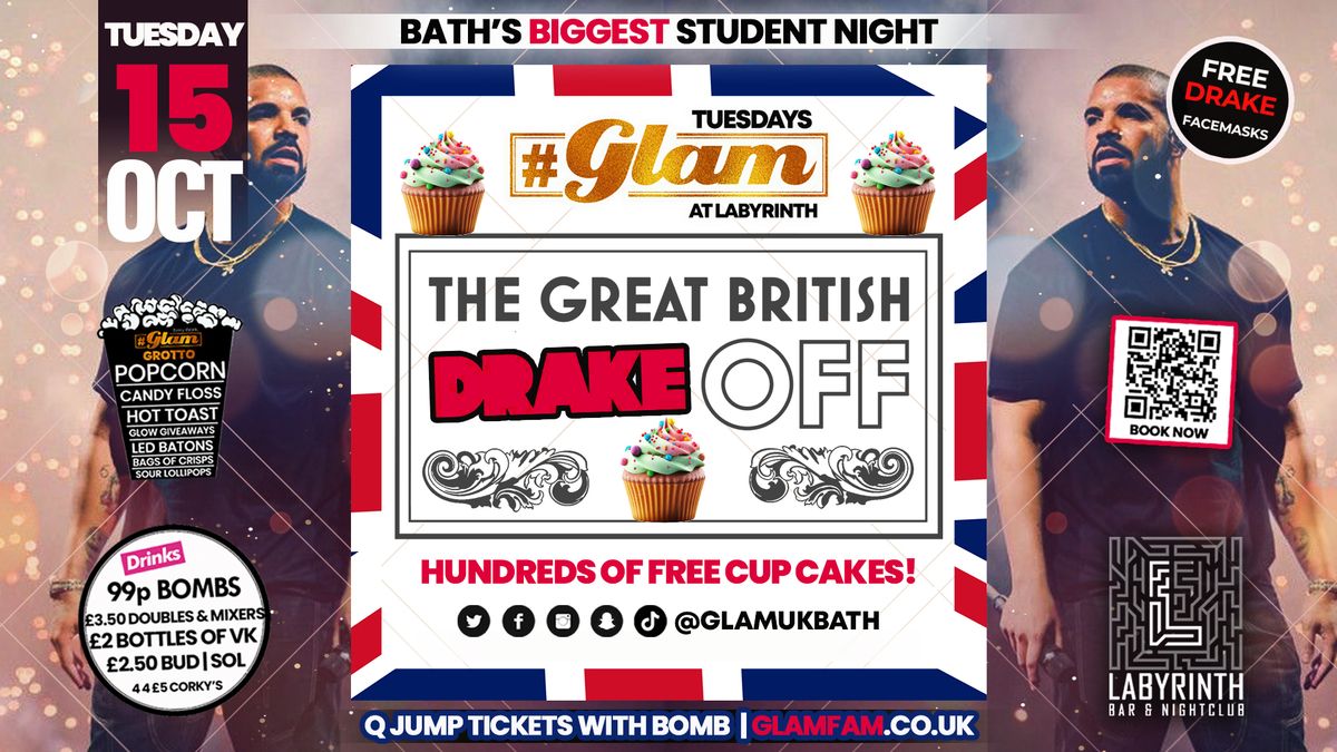 Glam - \ud83e\uddc1\ufeff\ud83c\udfa4 Great British Drake Off \ud83c\udfa4\ud83e\uddc1 Bath's Best Student Night | Tuesdays at Labs \ud83d\ude3b