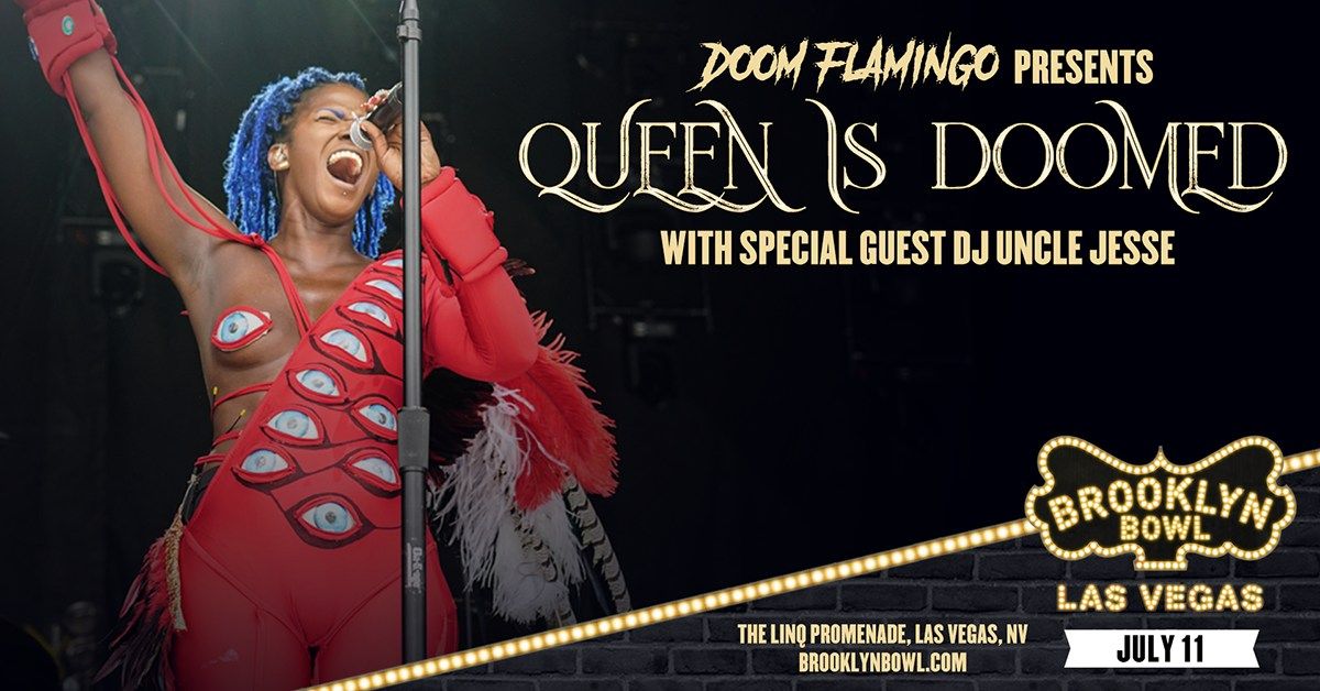 Doom Flaming Presents Queen Is Doomed - Las Vegas, NV