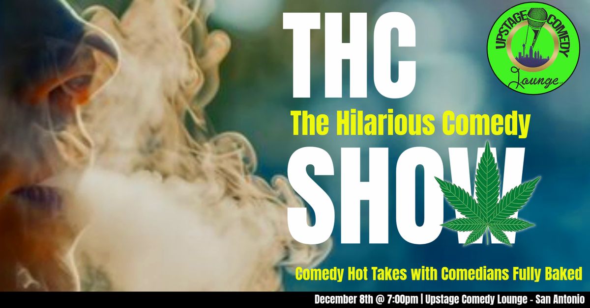 THC Show at Upstage Comedy Lounge 