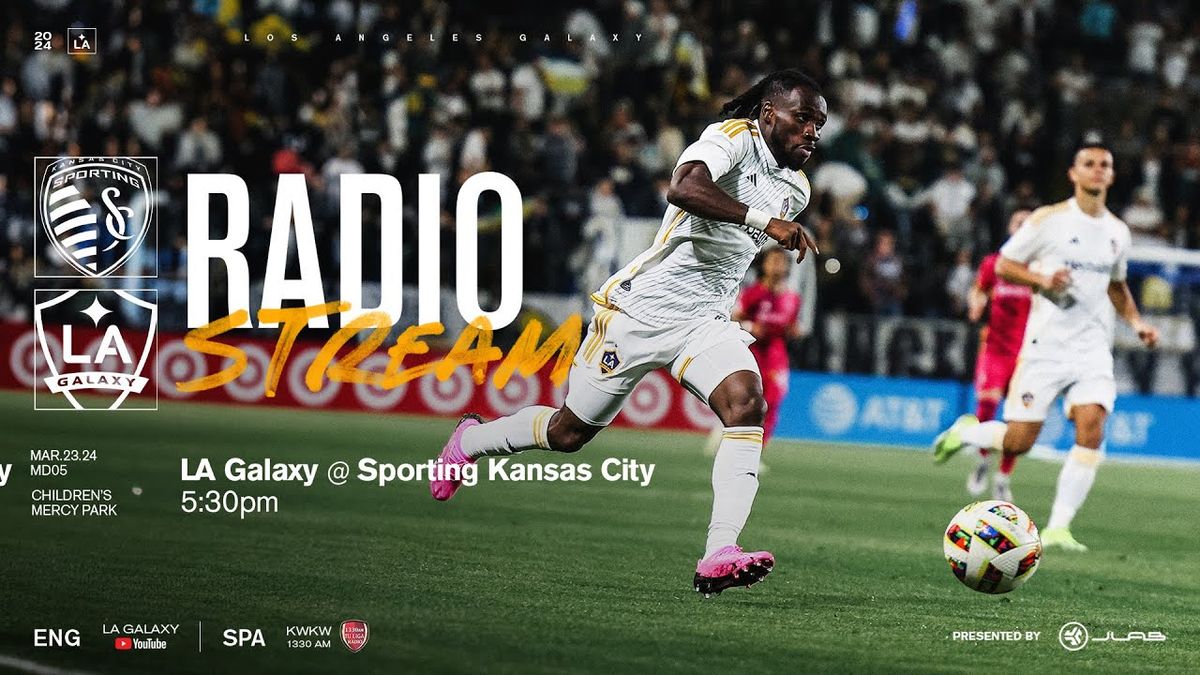 Los Angeles Galaxy at Sporting Kansas City at Children's Mercy Park