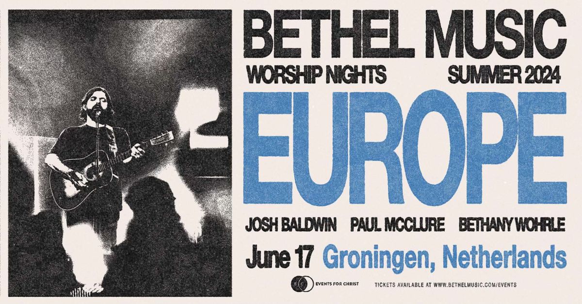 Bethel Music Summer Worship Nights - Groningen, Netherlands