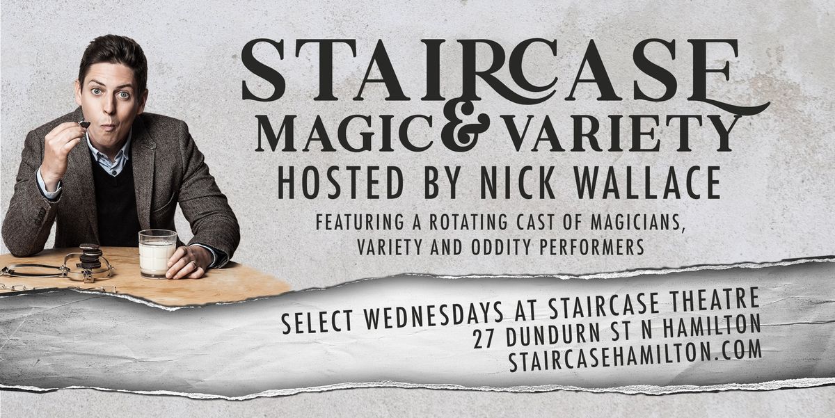 Staircase Magic & Variety: Hosted by Nick Wallace