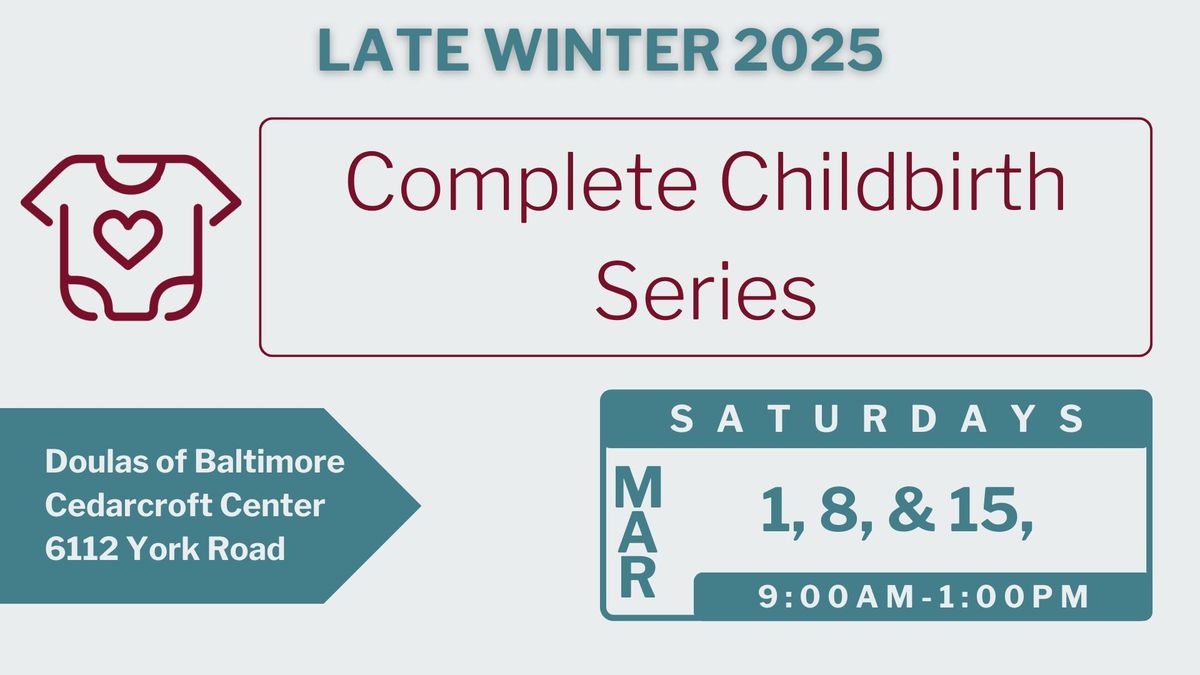 Complete Childbirth Series - Late Winter Session